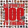 All-Time Top 100 TV Themes - Soundtrack
